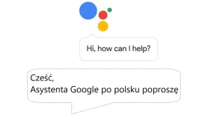 OK Google jak włączyć? Aktywacja i naprawa Asystenta